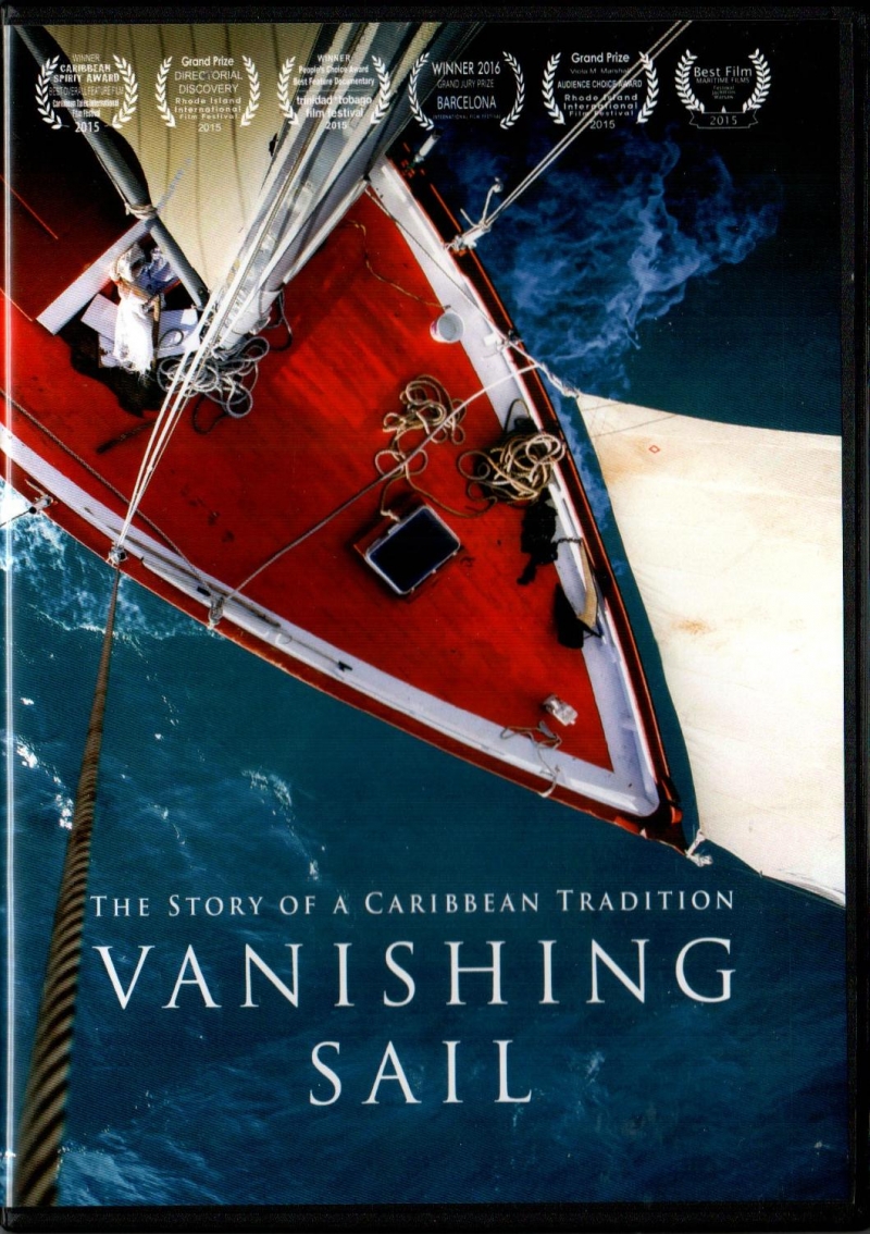 Vanishing sail : the story of a Caribbean tradition / Indian Creek Films presents a film by Alexis Andrews