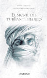 El Monje del turbante blanco / Christian Fernández García