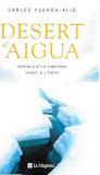 Desert d'aigua / Carles Pedrós-Alió