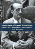 La contribución de Fernando Arranz Casaus (1895-1972) a la cultura marítima de Catalunya / Javier Moreno Rico