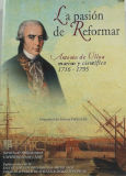 La Pasión de reformar : Antonio de Ulloa, marino y científico 1716-1795 / Francisco de Solano Pérez-Lila