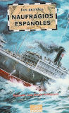 Los Grandes naufragios españoles / Fernando José García Echegoyen