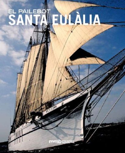 El Pailebot Santa Eulàlia / Enric Garcia Domingo