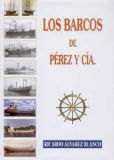Los Barcos de Pérez y cia. / Ricardo Álvarez Blanco