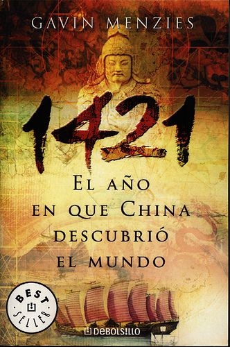 1421 : el año en que China descubrió el mundo / Gavin Menzies ; traducción de Francisco J. Ramos