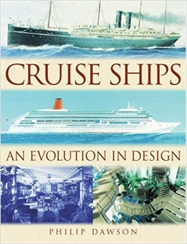 Cruise ships : an evolution in design / Philip Dawson