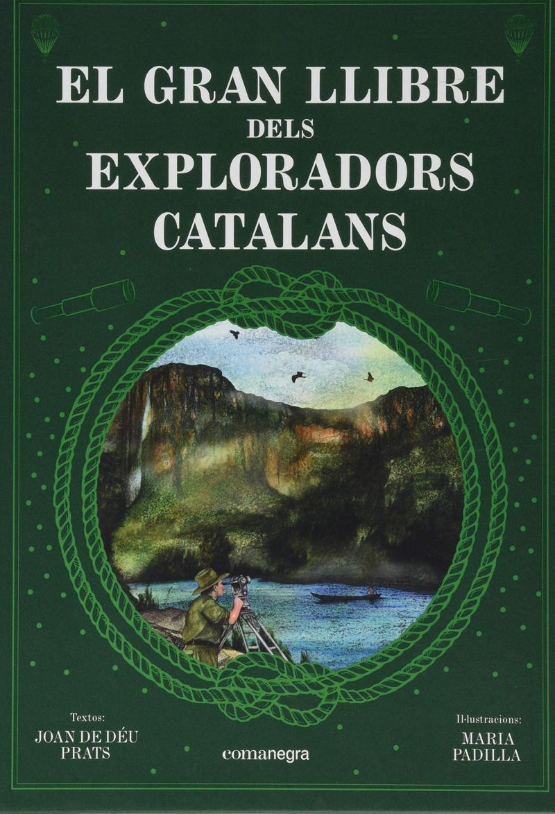 El Gran llibre dels exploradors catalans / Joan de Déu Prats i Maria Padilla