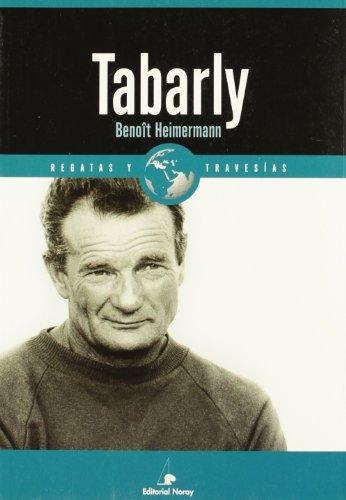 Tabarly : regatas y travesías / Benoît Heimermann