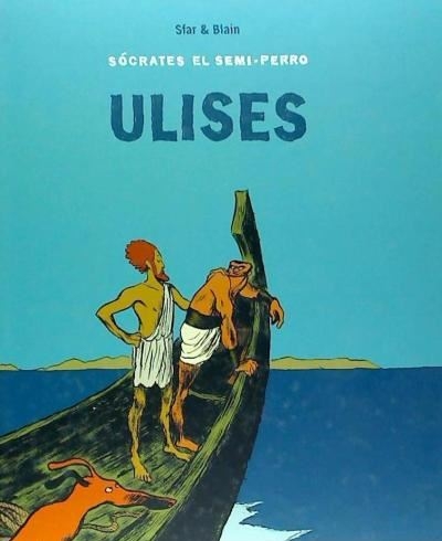 Ulises : Sócrates el semi-perro / Joann Sfar i Blain ; traducción: Lucía Bermúdez Carballo