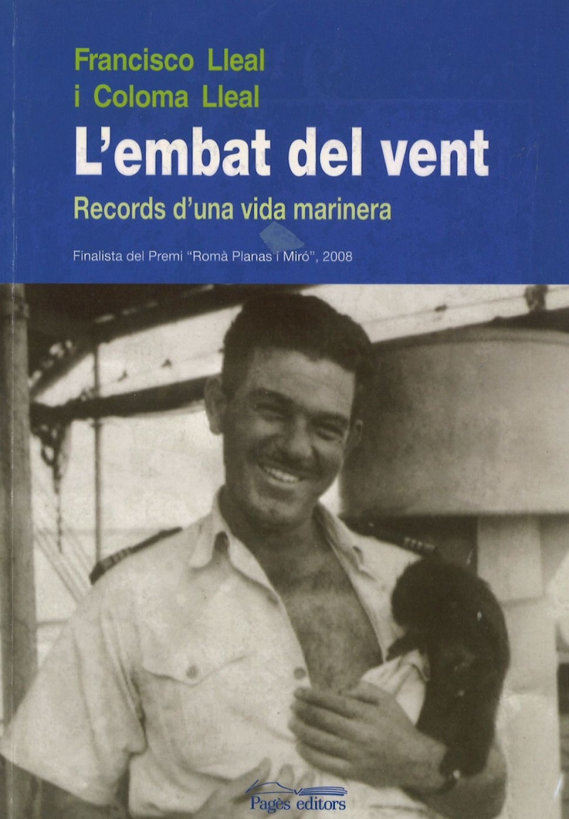 L'Embat del vent : Records d'una vida marinera / Francisco Lleal i Coloma Lleal