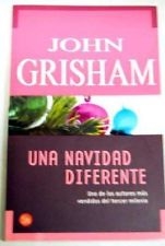 Una Navidad diferente / John Grisham ; traducción de Ma. Antonia Menini