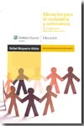 Educación para la ciudadanía y convivencia : el enfoque de la educación emocional / Rafael Bisquerra Alzina
