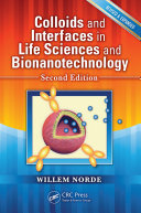 Colloids and interfaces in life sciences and bionanotechnology / Willem Norde.