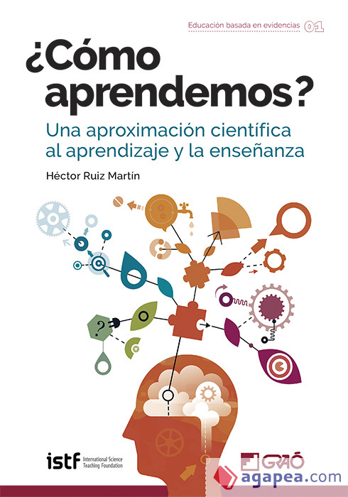 ¿Cómo aprendemos? : una aproximación científica al aprendizaje y la enseñanza / Héctor Ruiz Martín