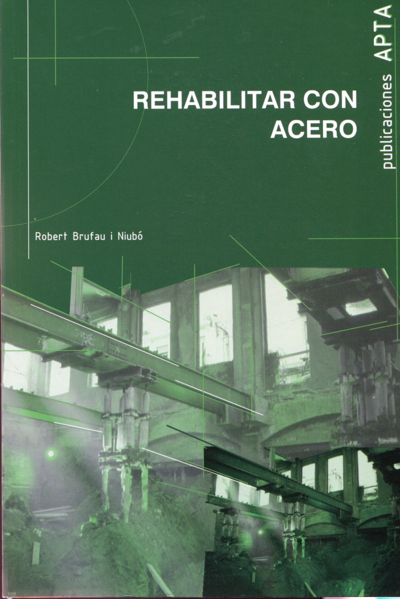 Rehabilitar con acero / Robert Brufau Niubó