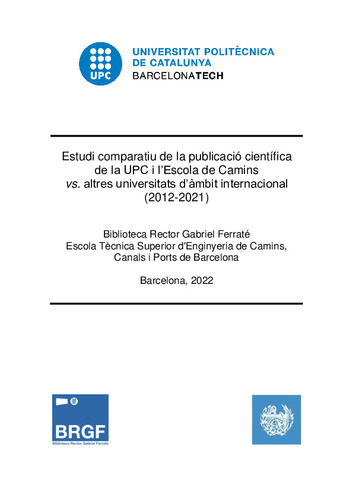Estudi comparatiu de la publicació científica de la UPC i l’Escola de Camins vs.altres universitats d’àmbit internacional (2012-2021)