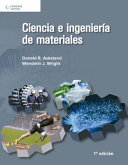 Ciencia e ingeniería de materiales / Donald R. Askeland, Wendelin J. Wright ; edición SI preparada por: D.K. Bhattacharya, Raj P. Chhabra ; traducción: Lorena Peralta Rosales