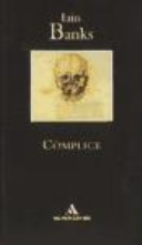 Cómplice / Iain Banks ; traducción de Cristóbal Pera