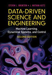 Data-driven science and engineering : machine learning, dynamical systems, and control / Steven L. Brunton, J. Nathan Kutz