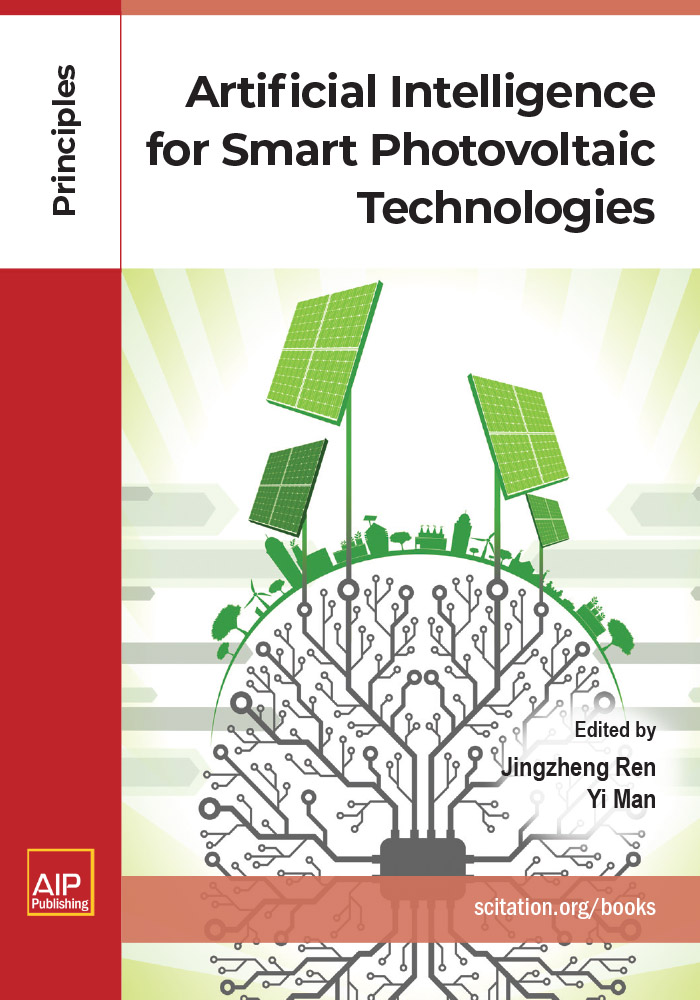 Artificial intelligence for smart photovoltaic technologies / edited by Jingzheng Ren, Yi Man
