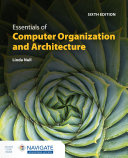 The essentials of computer organization and architecture / Linda Null