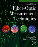 Fiber-optic measurement techniques / Rongqing Hui, Maurice O'Sullivan