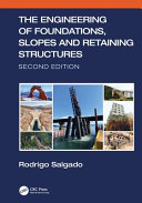 The Engineering of foundations, slopes and retaining structures / Rodrigo Salgado