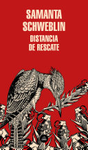 Distancia de rescate / Samanta Schweblin