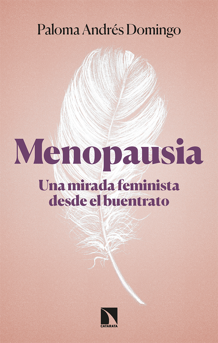 Menopausia una mirada feminista dede el buen trato / Paloma Andrés Domingo