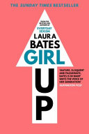 Girl up / Laura Bates