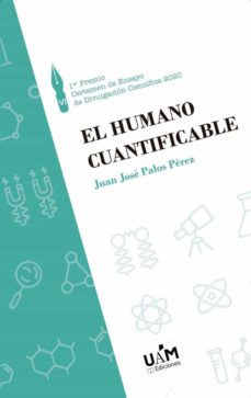 El humano cuantificable / Juan José Palos Pérez