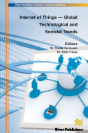 Internet of things: global technological and societal trends / Ovidiu Vermesan, Peter Friess