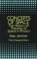 Concepts of space : the history of theories of space in physics / Max Jammer ; foreword by Albert Einstein