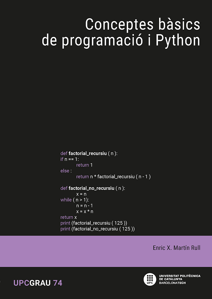 Conceptes bàsics de programació i Python / Enric X. Martín Rull