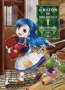 El Ratón de biblioteca / Miya Kazuki ; ilustraciones: Suzuka ; diseño de personajes: You Shiina ; traducción de Raquel Viadel