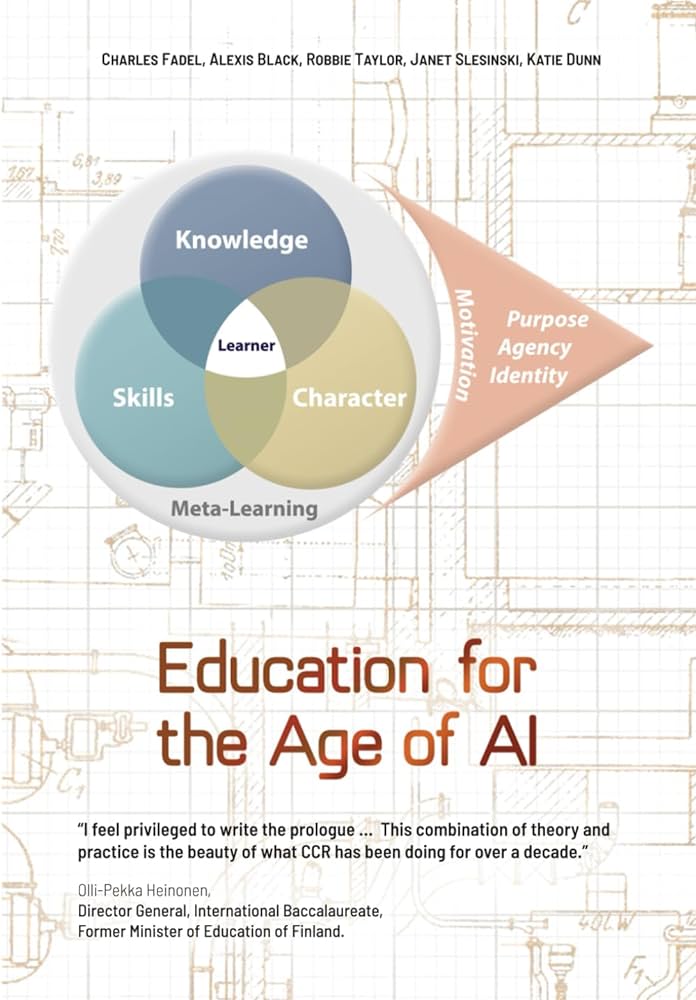 Education for the age of AI / Charles Fadel, Alexis Black, Robbie Taylor, Janet Slesinski, Katie Dunn