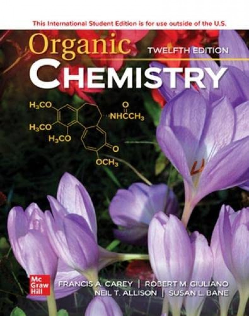Organic chemistry / Francis A. Carey, Robert M. Giuliano, Neil T. Allison, Susan L. Bane