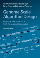 Genome-scale algorithm design : bioinformatics in the era of high-throughput sequencing / Veli Mäkinen, Djamal Belazzougui, Fabio Cunial, Alexandru I. Tomescu