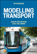 Modelling transport / Juan de Dios Ortúzar, Luis G. Willumsen