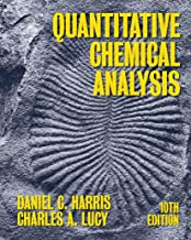 Quantitative chemical analysis / Daniel C. Harris (Michelson Laboratory, China Lake, California), Charles A. Lucy (University of Alberta, Edmonton, Alberta)