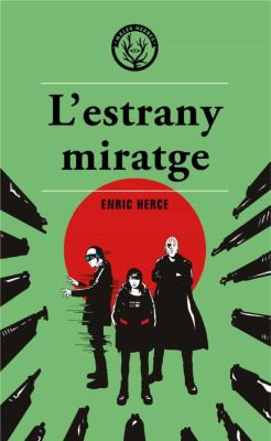 L'Estrany miratge / Enric Herce