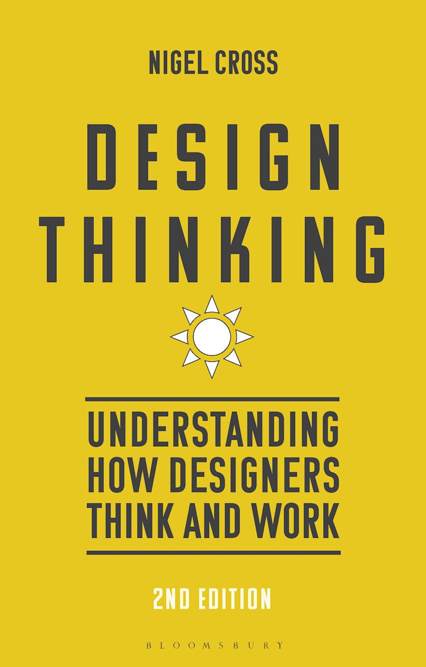 Design thinking : understanding how designers think and work / Nigel Cros