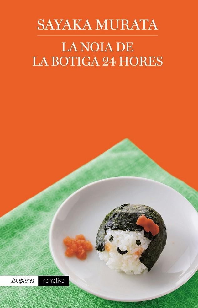 La Noia de la botiga 24 hores / Sayaka Murata ; traducció del japonès d'Albert Nolla