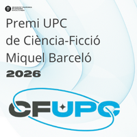 Premi UPC de Ciència-Ficció Miquel Barceló. Convocatòria 2026 oberta