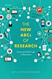 The New ABCs of research : achieving breakthrough collaborations / Ben Shneiderman