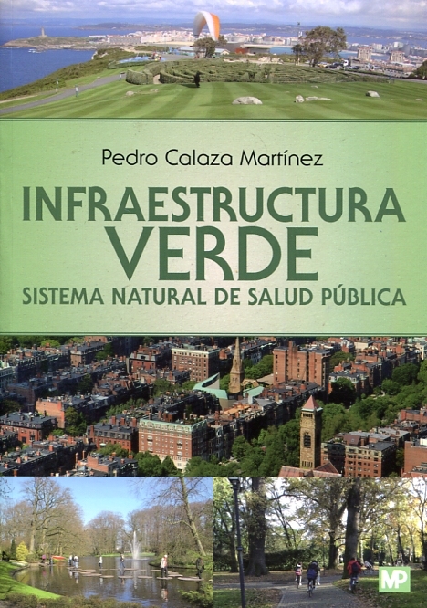 Infraestructura verde : sistema natural de salud pública / Pedro Calaza Martínez