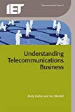 Understanding telecommunications business / Andy Valdar and Ian Morfett