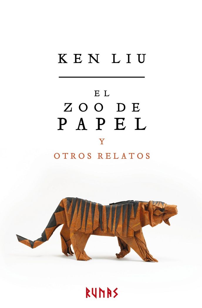 El Zoo de papel y otros relatos / Ken Liu ; traducción de María Pilar San Román