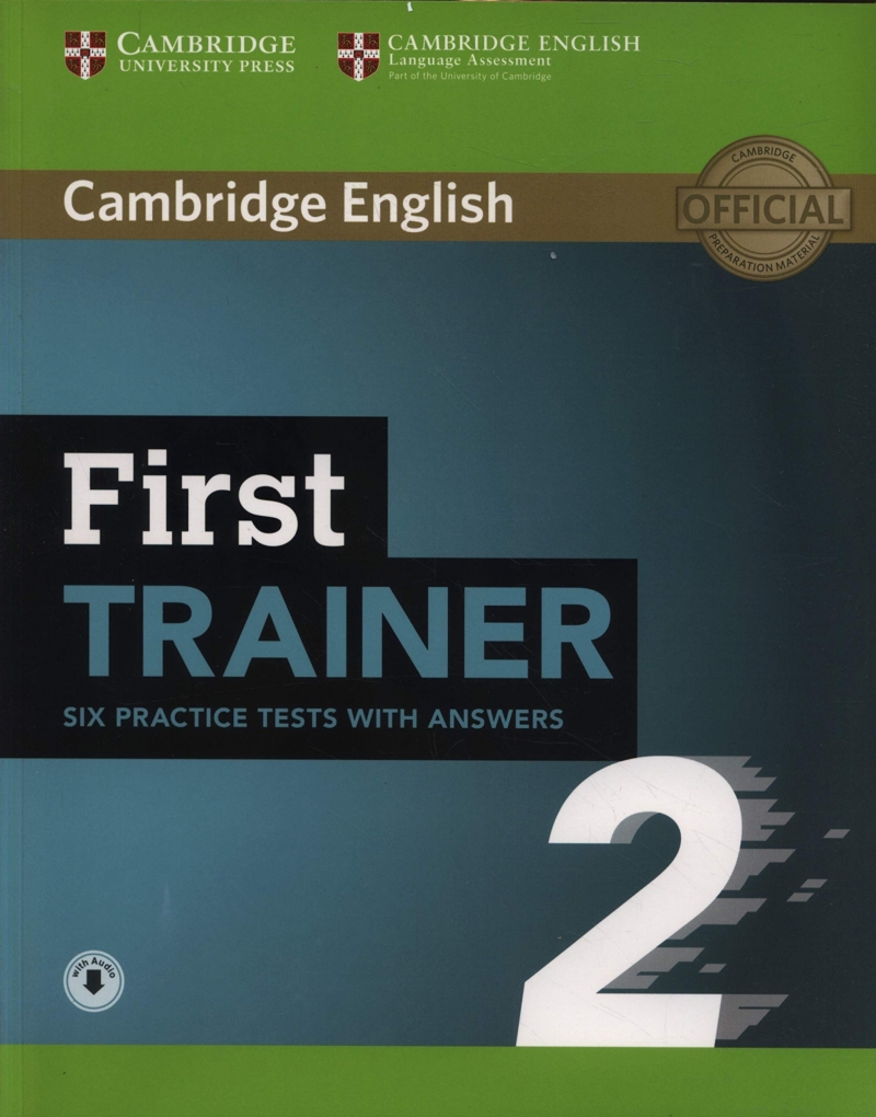 Cambridge English First trainer. 2 : six practice tests with answers