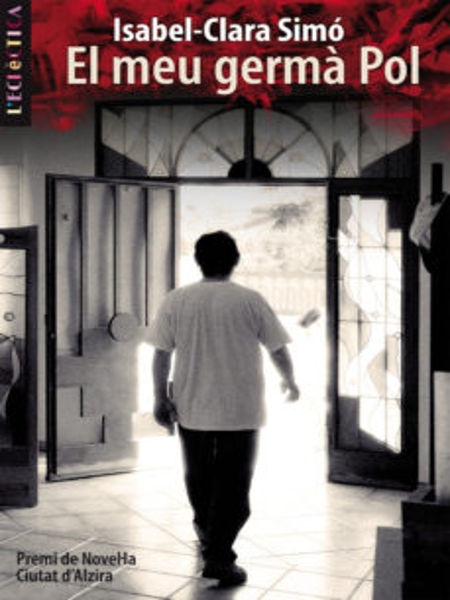El Meu germà Pol / Isabel-Clara Simó